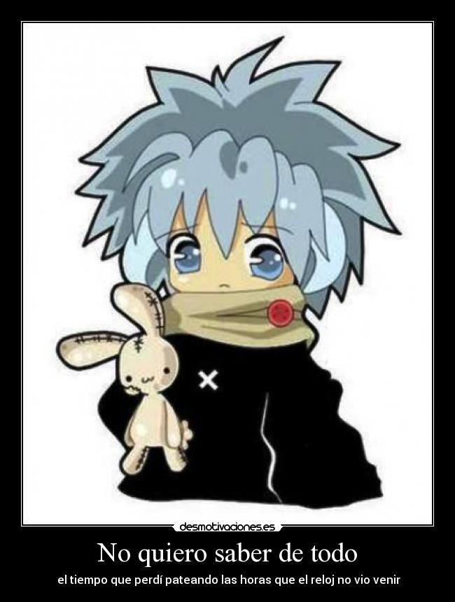 No quiero saber de todo - 