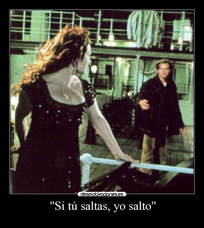 Si tú saltas, yo salto - 