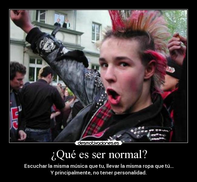 ¿Qué es ser normal? -