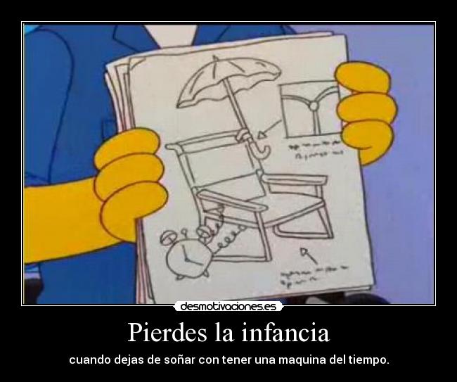 Pierdes la infancia -