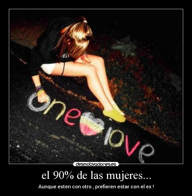 el 90% de las mujeres... -