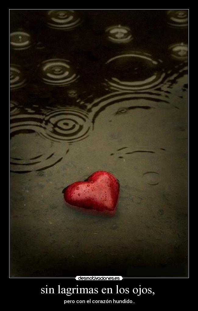sin lagrimas en los ojos, -