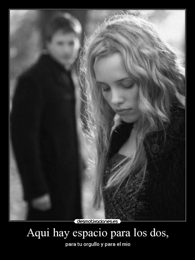 Aqui hay espacio para los dos, - 