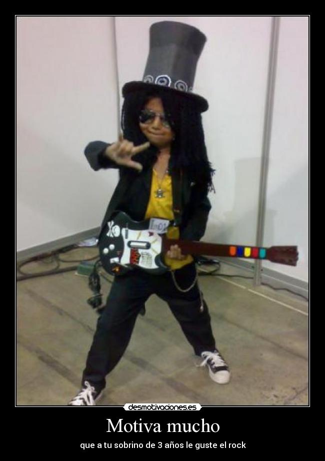 Motiva mucho - que a tu sobrino de 3 años le guste el rock