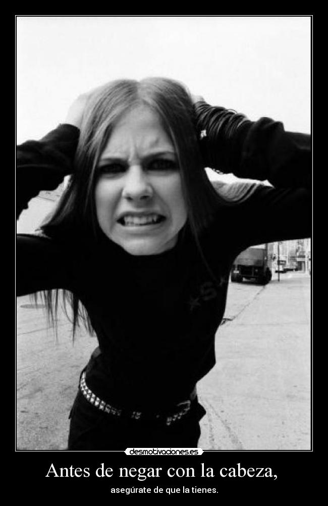 Antes de negar con la cabeza, - asegúrate de que la tienes.
