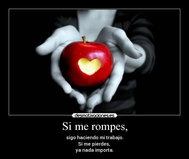 Si me rompes, - 