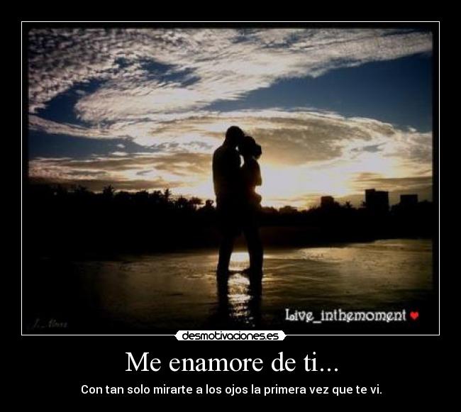 Me enamore de ti... - 