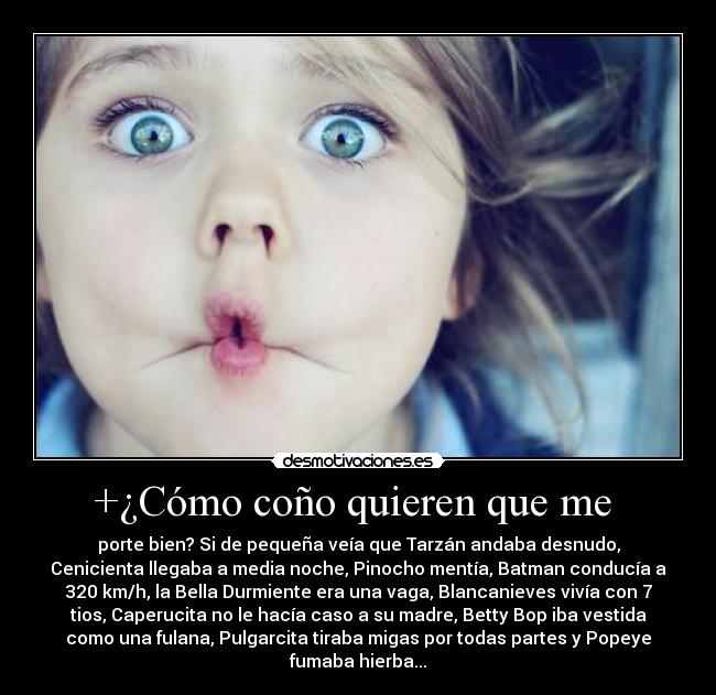 +¿Cómo coño quieren que me  - 