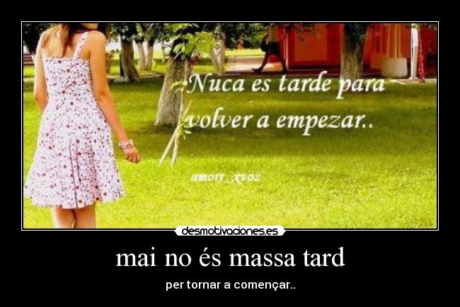 mai no és massa tard - 