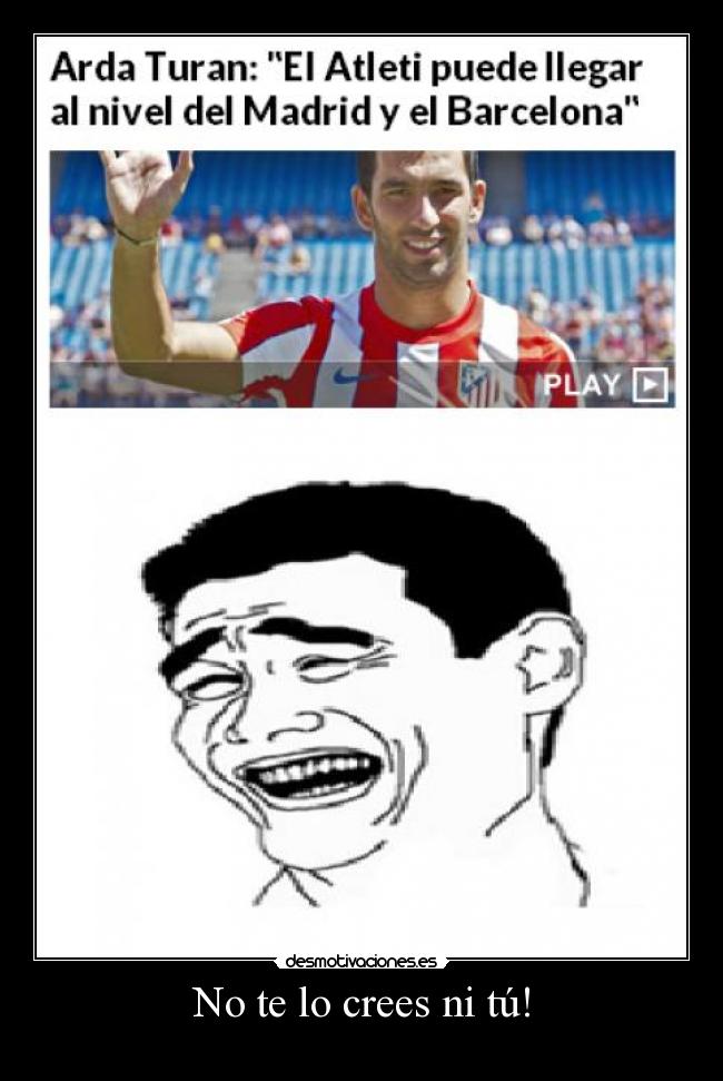 No te lo crees ni tú! - 