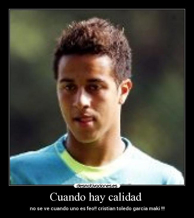 Cuando hay calidad  - 