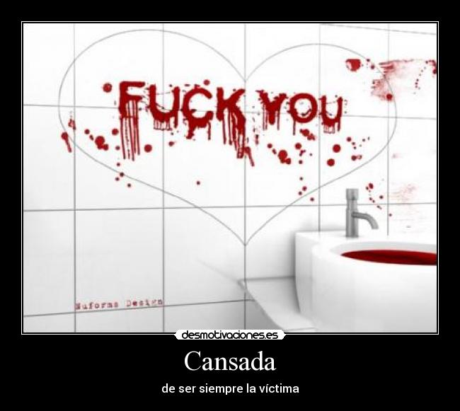 Cansada - de ser siempre la víctima