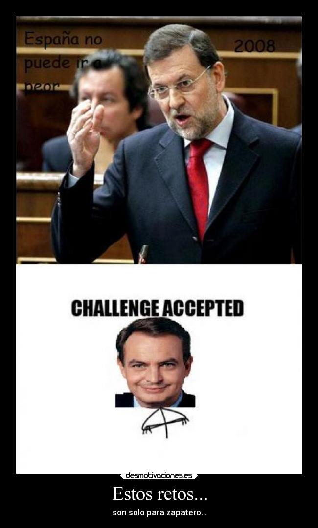 Estos retos... - son solo para zapatero...