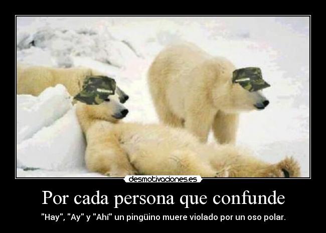 Por cada persona que confunde - 