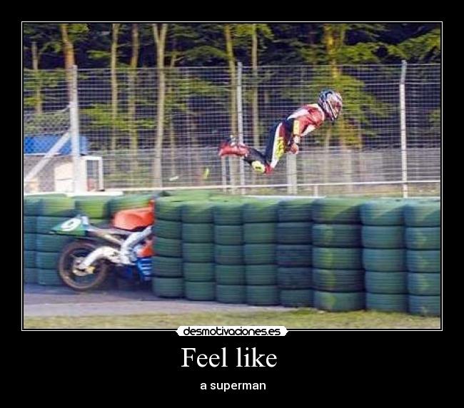 Feel like - a superman