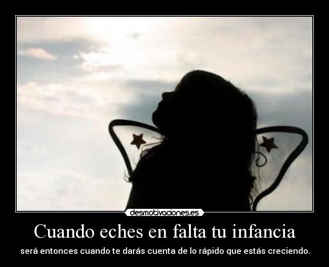 Cuando eches en falta tu infancia -