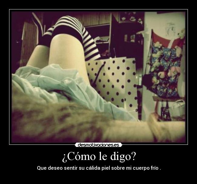 ¿Cómo le digo? -
