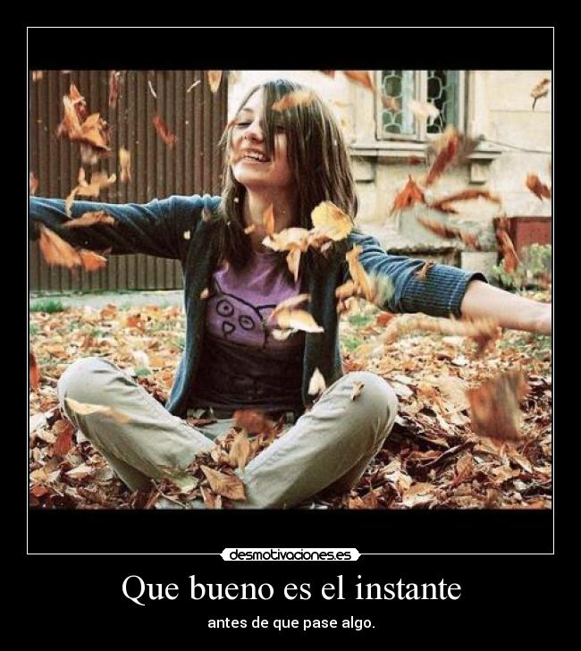 Que bueno es el instante - 