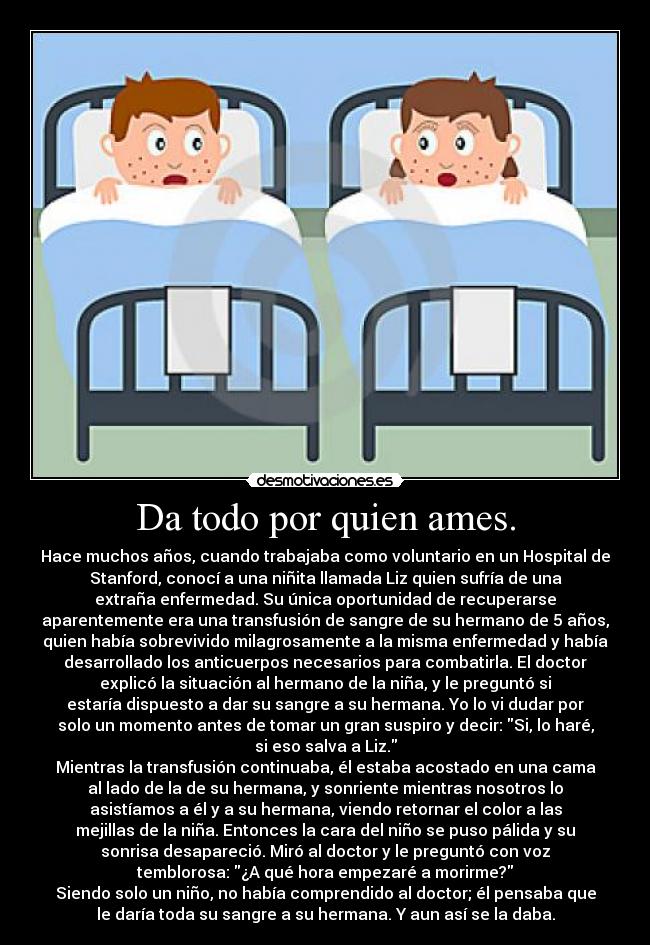 Da todo por quien ames. - 