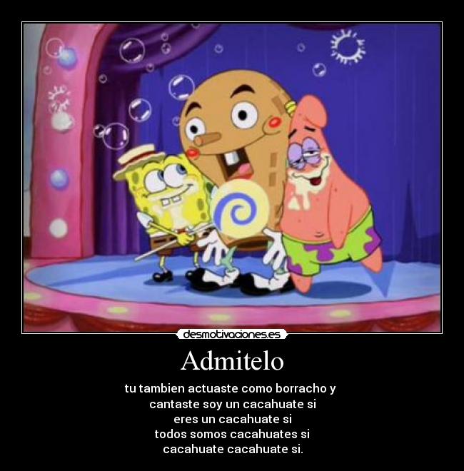 carteles bob esponja patricio cacahuate borracho desmotivaciones