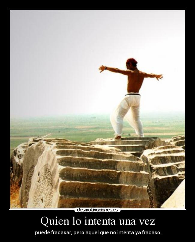 Quien lo intenta una vez -