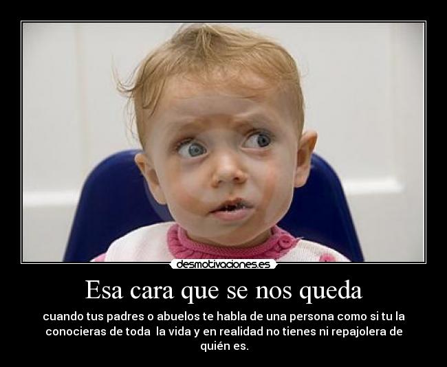 Esa cara que se nos queda -