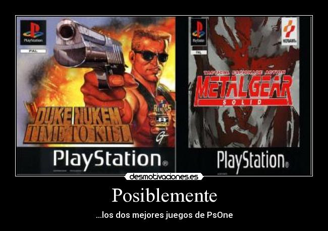 Posiblemente - ...los dos mejores juegos de PsOne