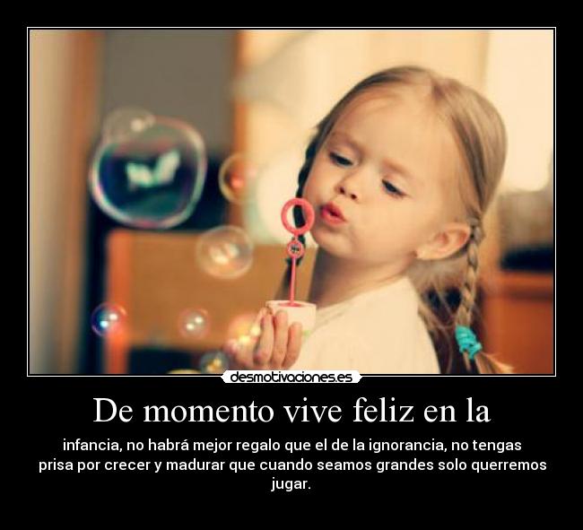 De momento vive feliz en la - 
