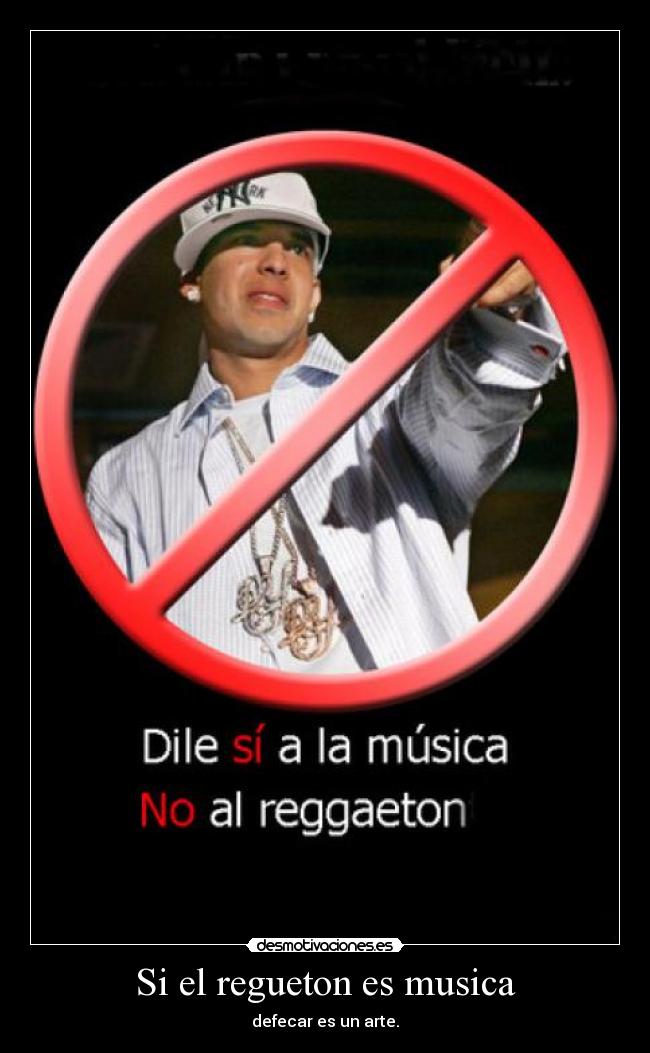 carteles musica lalala guns roses aerosmith black sabath etc etcjaja regeton muere xx desmotivaciones