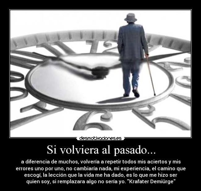 Si volviera al pasado... -