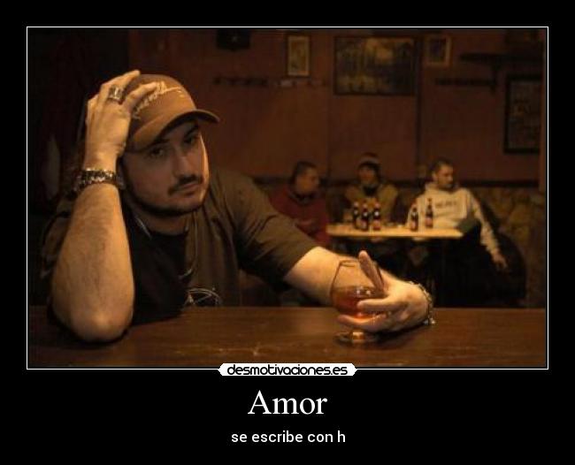 Amor - se escribe con h