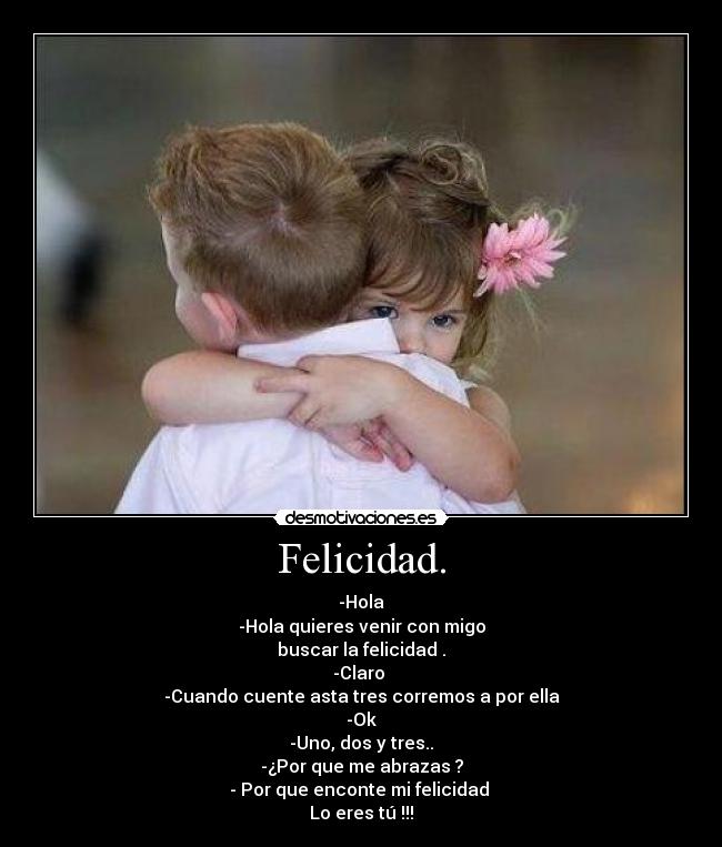 Felicidad. - 