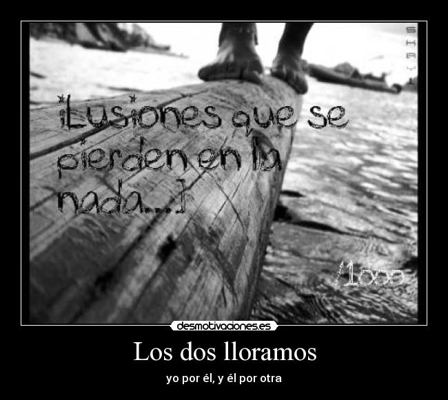 Los dos lloramos -