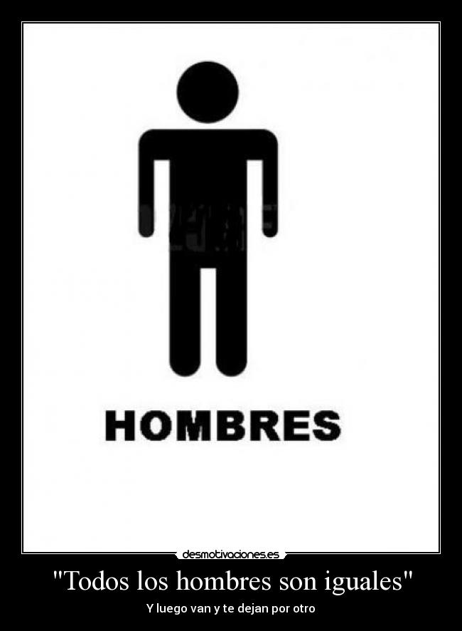 Todos los hombres son iguales -