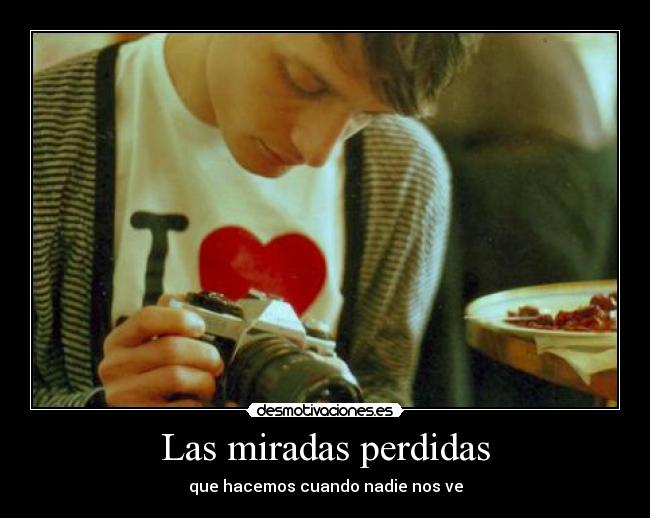 Las miradas perdidas - 