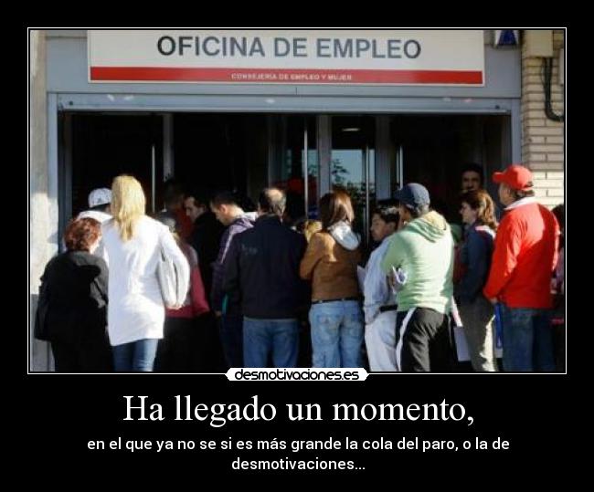 Ha llegado un momento, - 