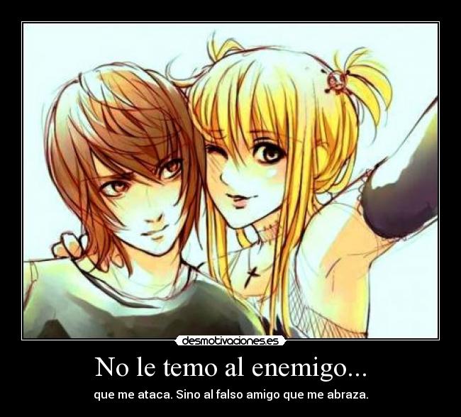 No le temo al enemigo... -