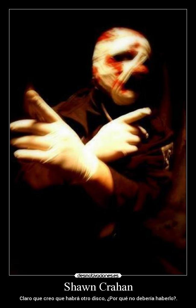 Shawn Crahan -