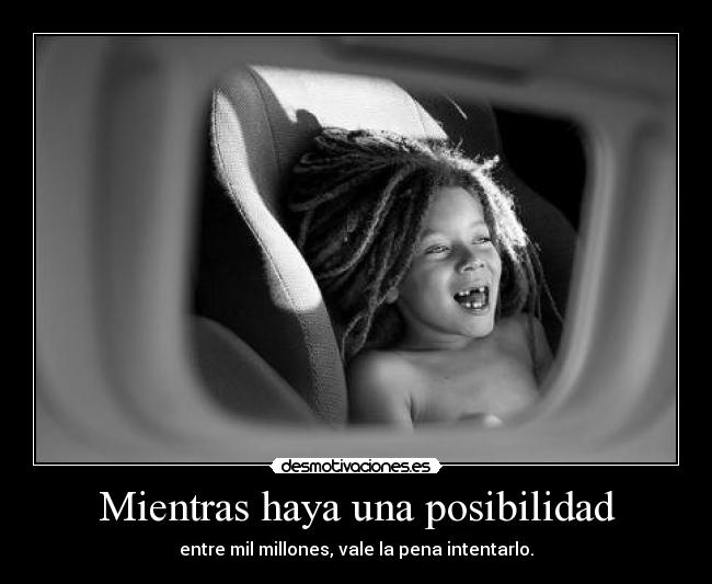 Mientras haya una posibilidad - 