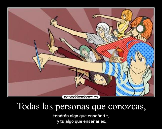 Todas las personas que conozcas, -