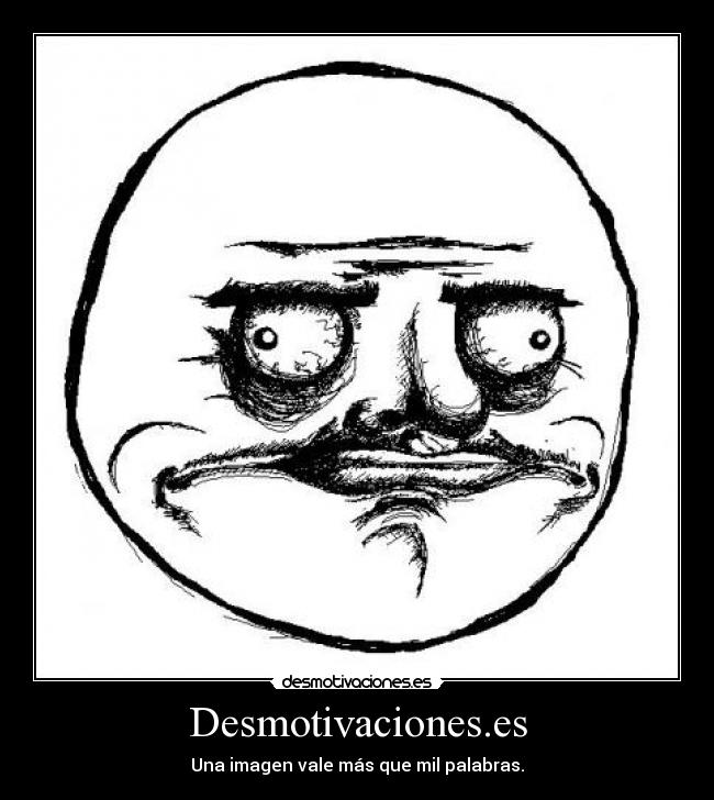Desmotivaciones.es - Una imagen vale más que mil palabras.