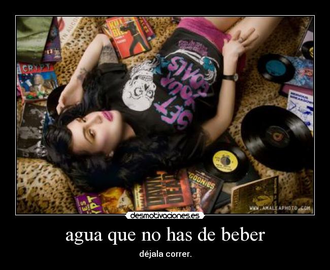 agua que no has de beber - 