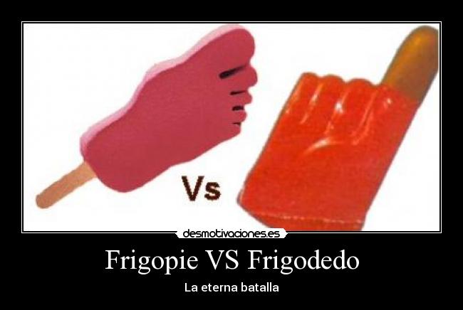 Frigopie VS Frigodedo -