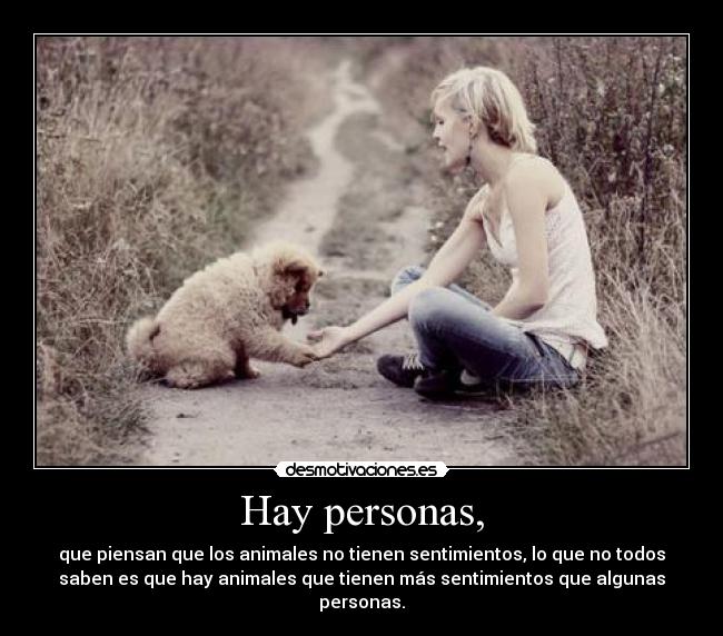 Hay personas, -