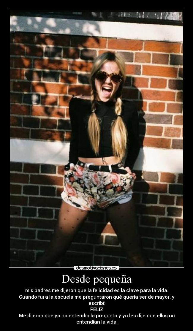 Desde pequeña - 