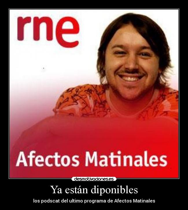 Ya están diponibles - los podscat del ultimo programa de Afectos Matinales