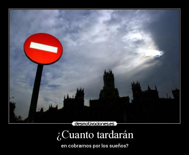 ¿Cuanto tardarán -