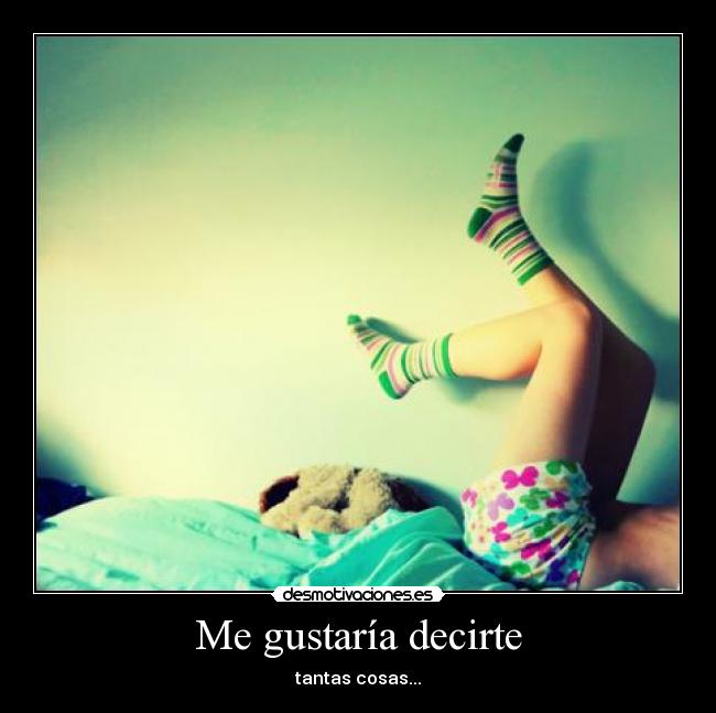 Me gustaría decirte -