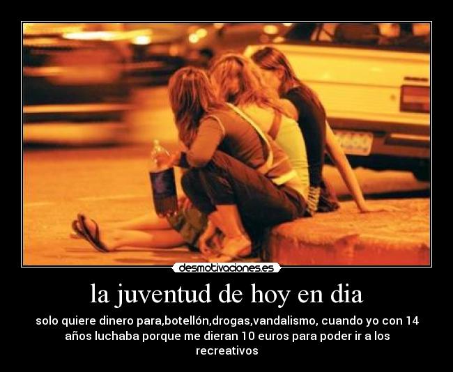 la juventud de hoy en dia - 