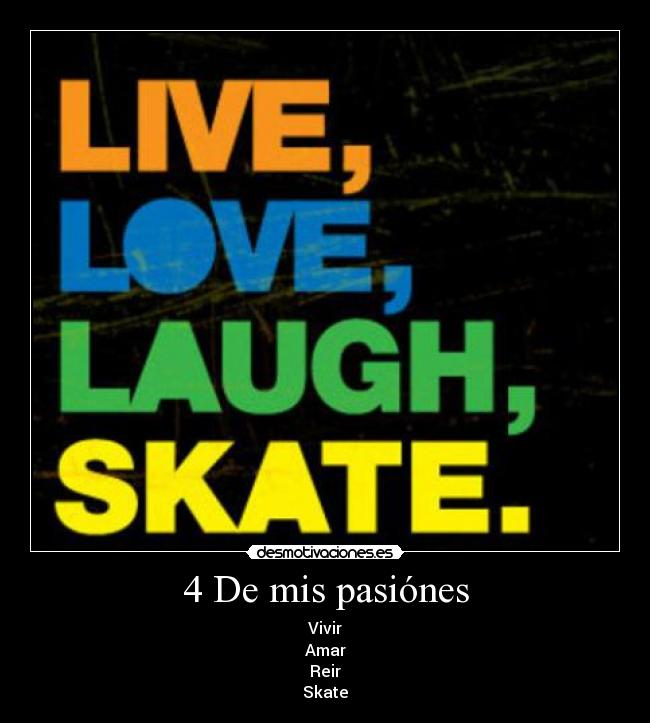 4 De mis pasiónes -